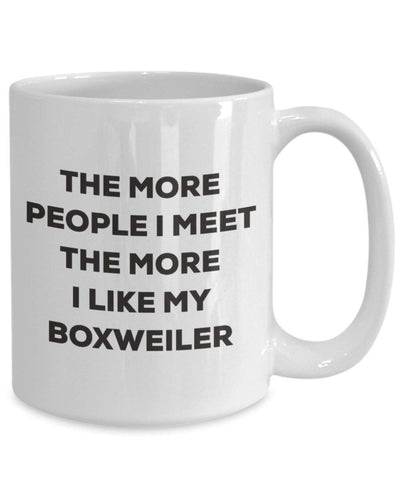 The more people I meet the more I like my Boxweiler Mug