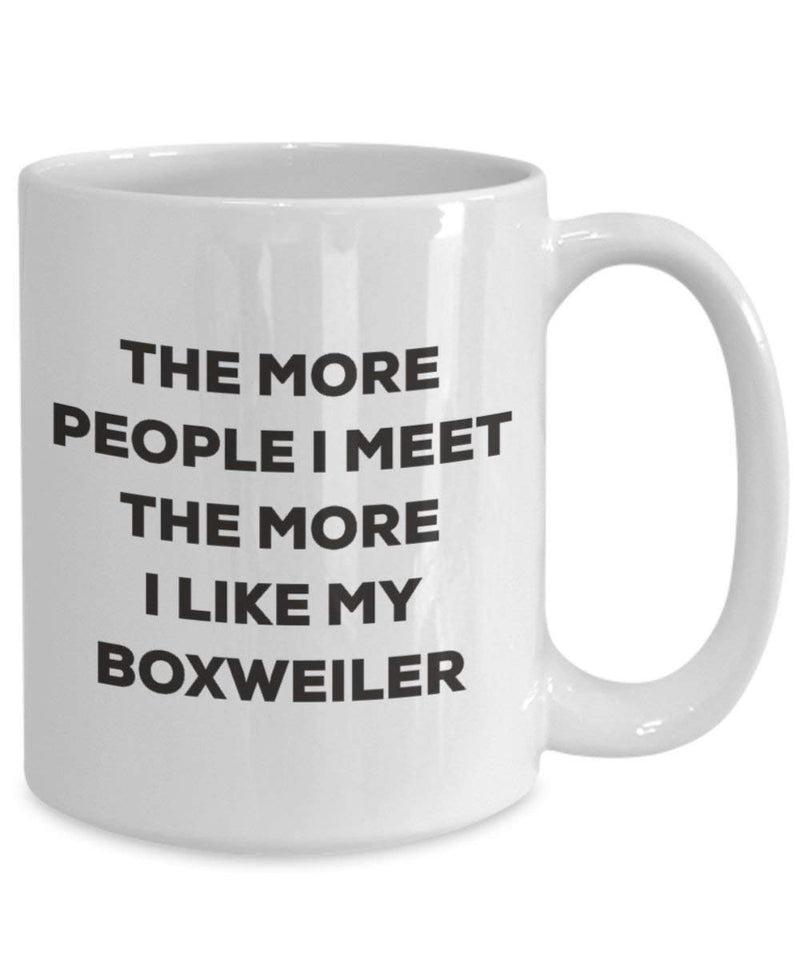 The more people I meet the more I like my Boxweiler Mug