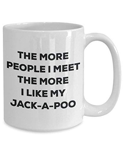 The More People I Meet The More I Like My Jack-a-Poo Mug