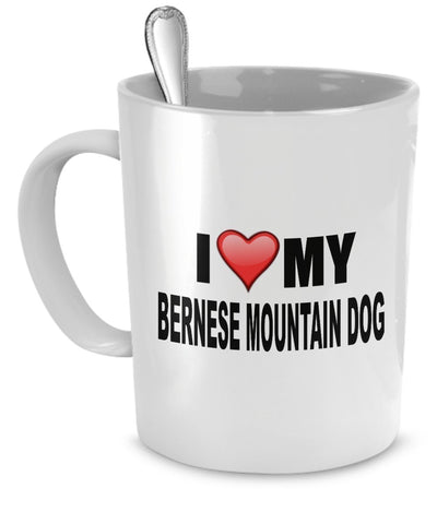 Bernese Mountain Dog Mug - I Love My Bernese Mountain Dog