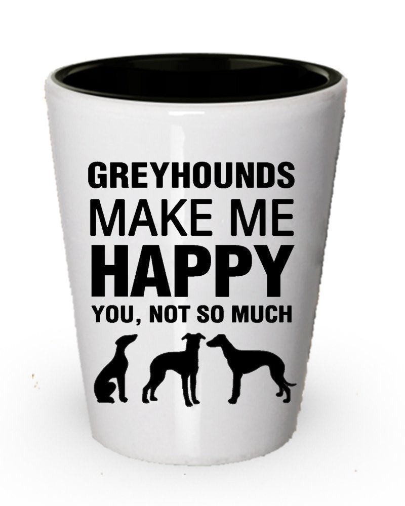 Windhunde Make Me Happy Shot Glas – Funny Hundeliebhaber Geschenke