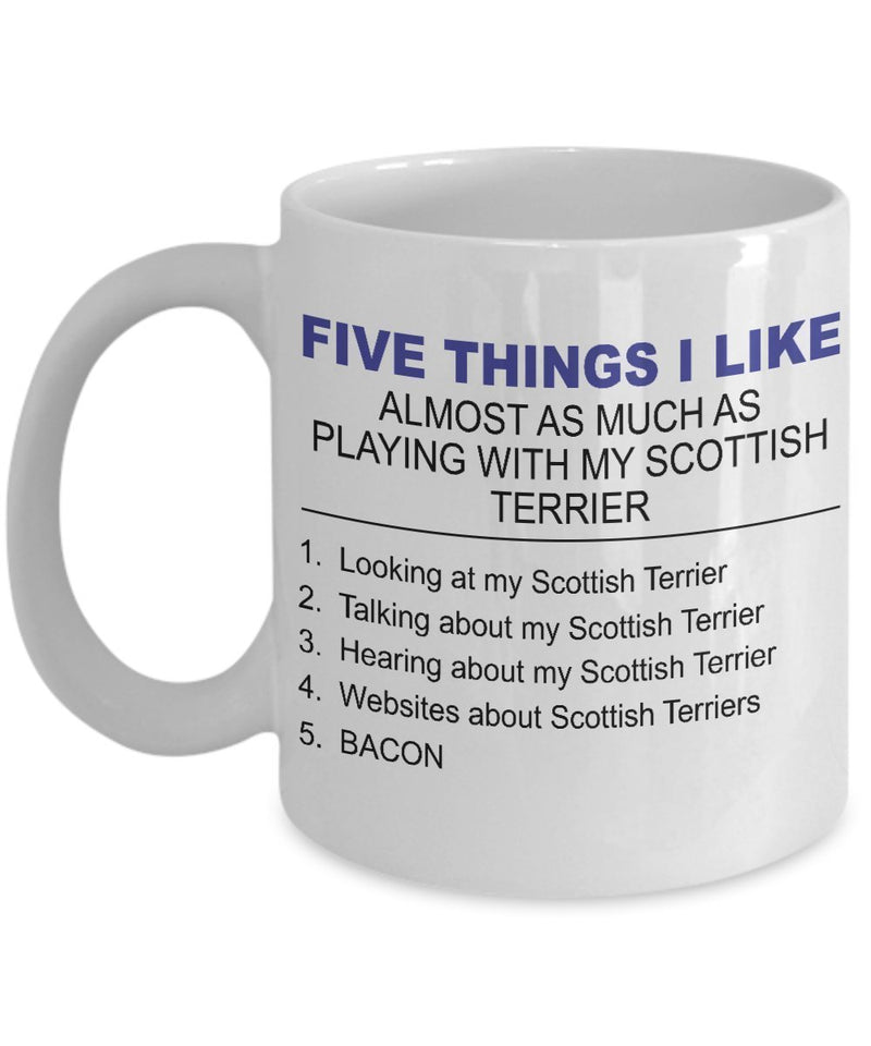 Scottish Terrier Mug - Five Thing I Like About My Scottish Terrier