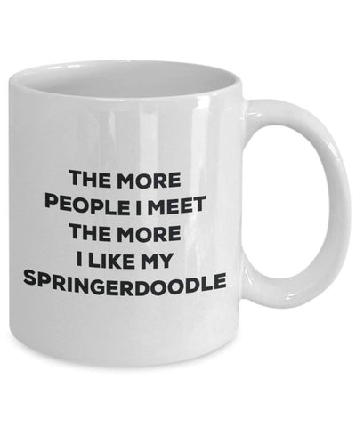 The more people i meet the more i Like My Springerdoodle mug – Funny Coffee Cup – Christmas Dog Lover cute GAG regalo idea 11oz Infradito colorati estivi, con finte perline