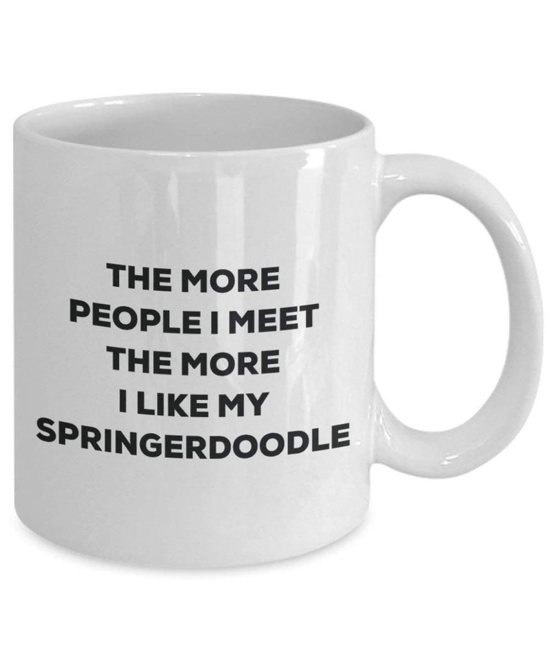 The more people i meet the more i Like My Springerdoodle mug – Funny Coffee Cup – Christmas Dog Lover cute GAG regalo idea 11oz Infradito colorati estivi, con finte perline