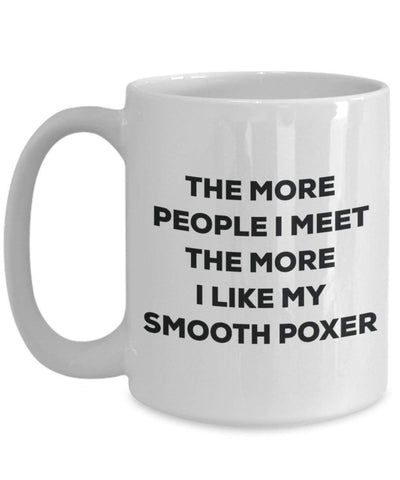 The more people i meet the more i Like My Smooth Poxer mug – Funny Coffee Cup – Christmas Dog Lover cute GAG regalo idea 15oz Infradito colorati estivi, con finte perline