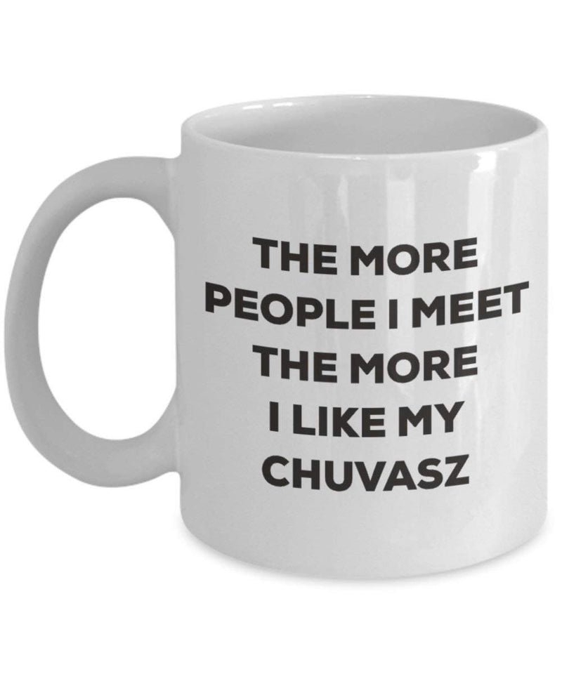 The more people I meet the more I like my Chuvasz Mug