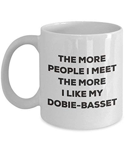 The More People I Meet The More I Like My Dobie-Basset Mug