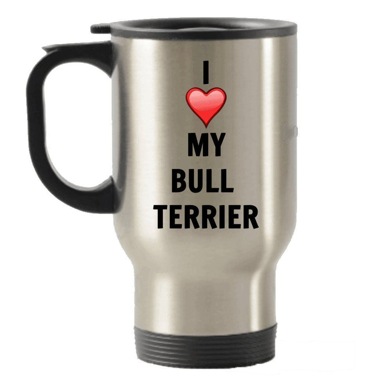 I Love My Bull Terrier
