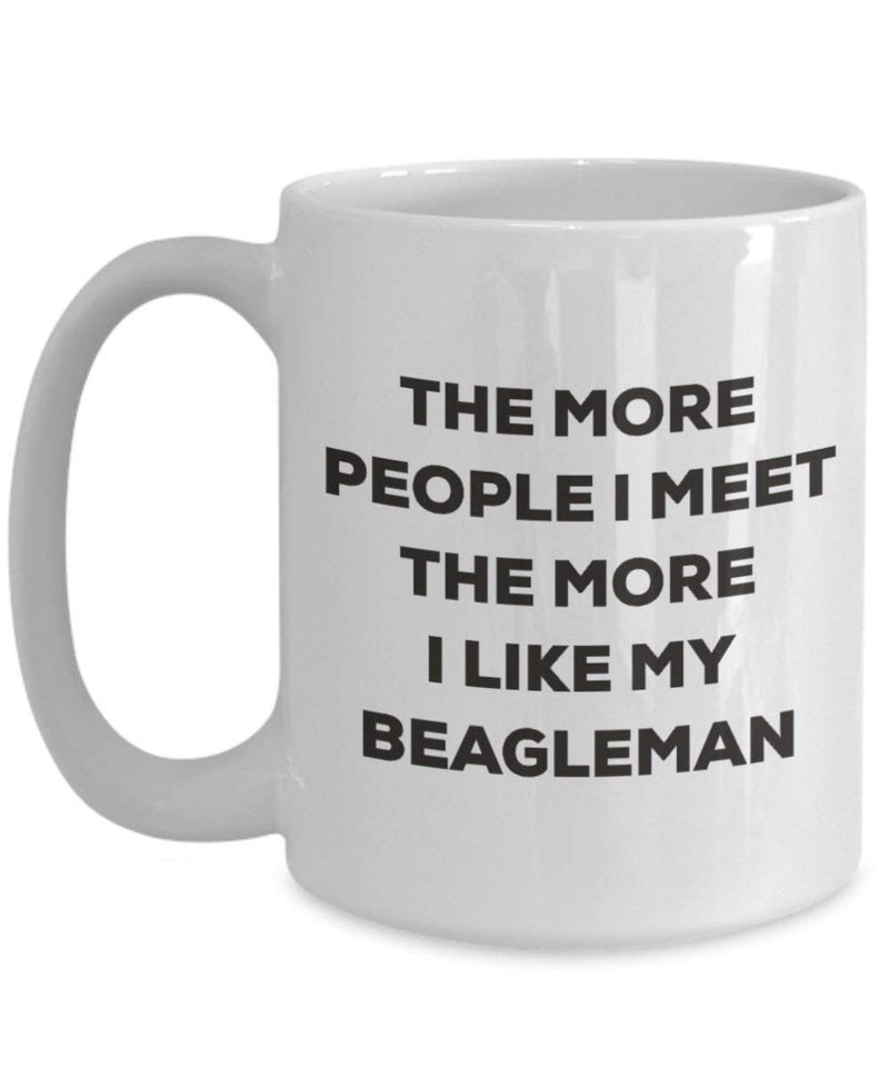 The more people I meet the more I like my Beagleman Mug