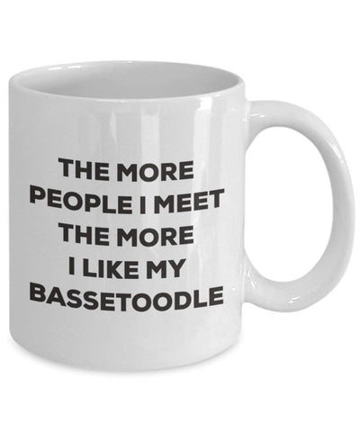 The more people I meet the more I like my Bassetoodle Mug