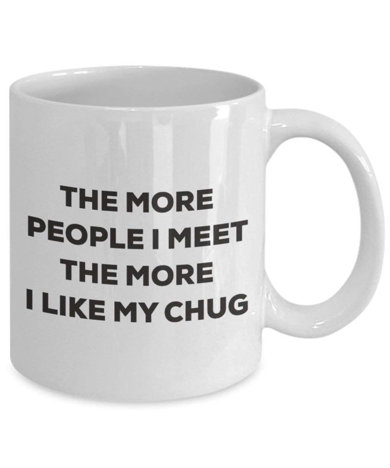 The more people I meet the more I like my Chug Mug