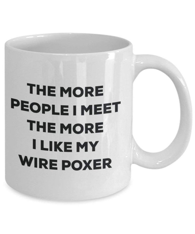 The more people i meet the more i Like My Wire Poxer mug – Funny Coffee Cup – Christmas Dog Lover cute GAG regalo idea 11oz Infradito colorati estivi, con finte perline