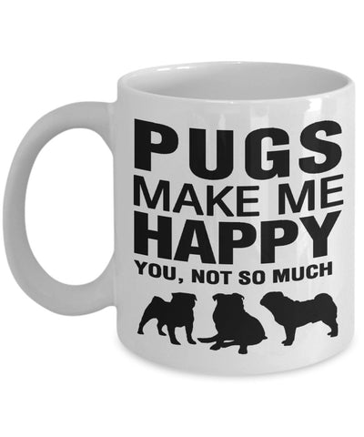 Pugs Make Me Happy - White V2 Mug