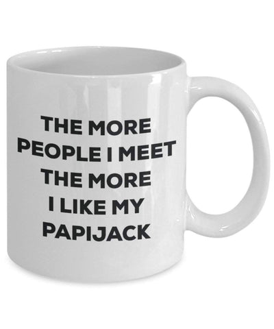 The more people I meet the more I like my Papijack Mug