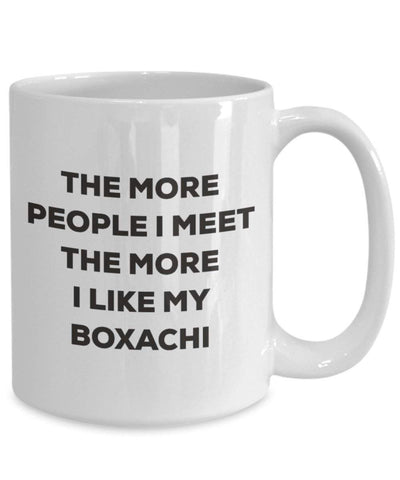 The more people I meet the more I like my Boxachi Mug