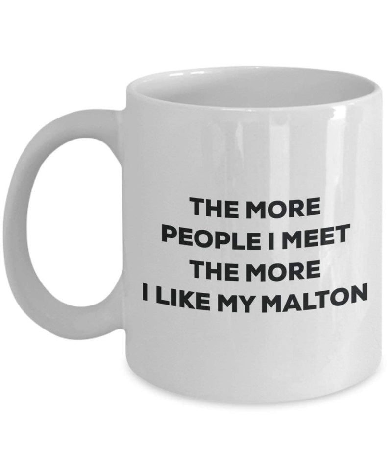 The more people I meet the more I like my Malton Mug