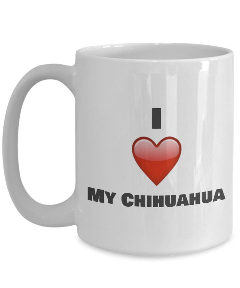 I love My Chihuahua Coffee Mug - Chihuahua Lover gifts Idea