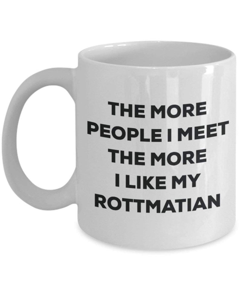 The more people I meet the more I like my Rottmatian Mug