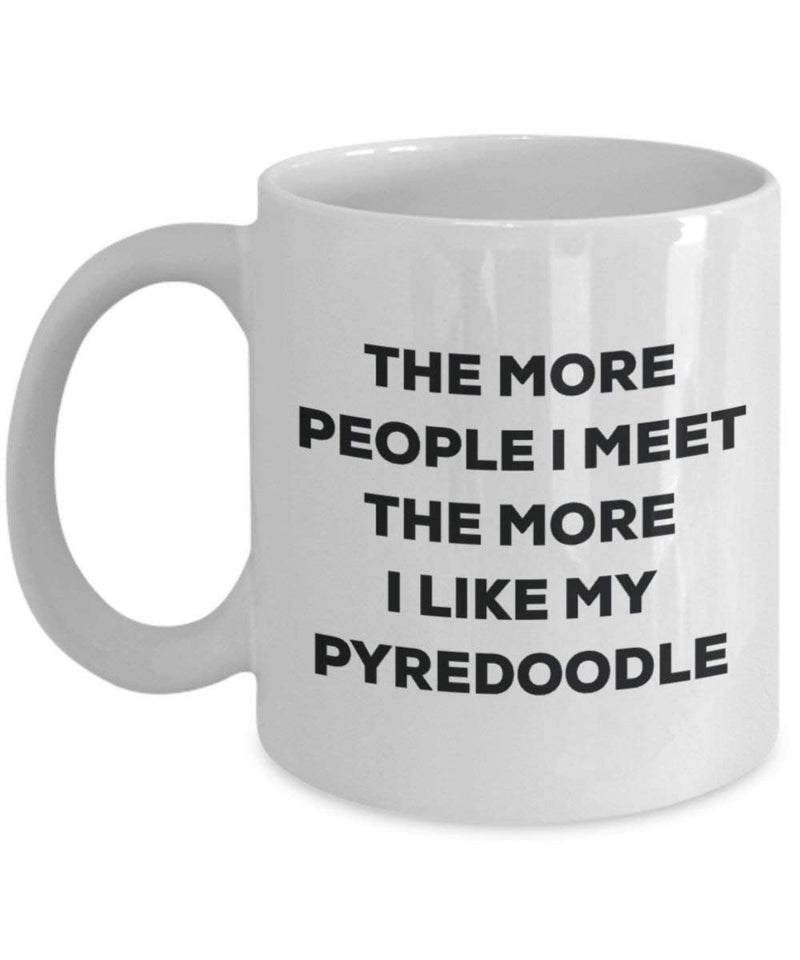 The more people I meet the more I like my Pyredoodle Mug