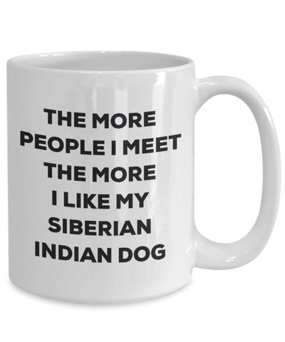 The more people i meet the more i Like My Siberian indiano Dog mug – Funny Coffee Cup – Christmas Dog Lover cute GAG regalo idea 15oz Infradito colorati estivi, con finte perline