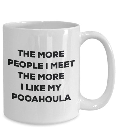 The more people I meet the more I like my Pooahoula Mug