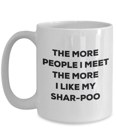 The more people i meet the more i Like My shar-poo mug – Funny Coffee Cup – Christmas Dog Lover cute GAG regalo idea 15oz Infradito colorati estivi, con finte perline