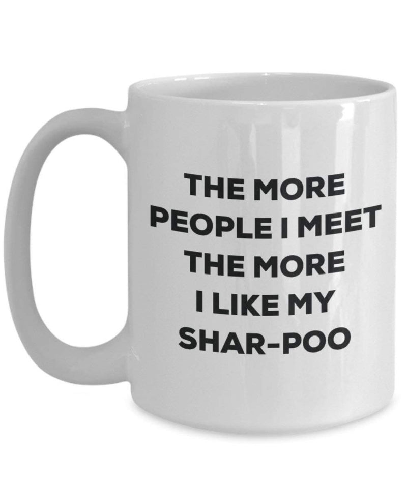 The more people i meet the more i Like My shar-poo mug – Funny Coffee Cup – Christmas Dog Lover cute GAG regalo idea 15oz Infradito colorati estivi, con finte perline