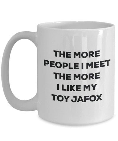 The more people I meet the more I like my Toy Jafox Mug