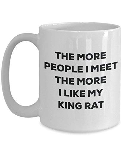 The More People I Meet The More I Like My King Rat Mug