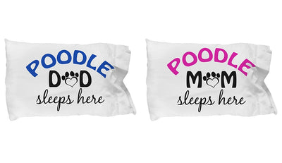 DogsMakeMeHappy Poodle Mom and Dad Pillowcases (Dad)