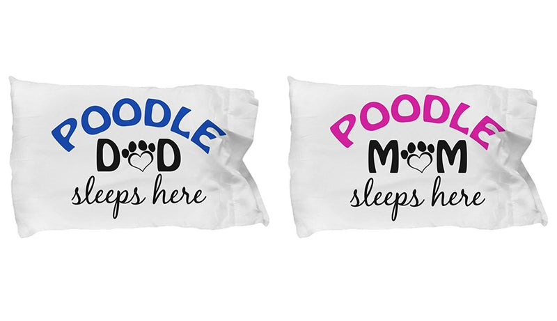 DogsMakeMeHappy Poodle Mom and Dad Pillowcases (Dad)