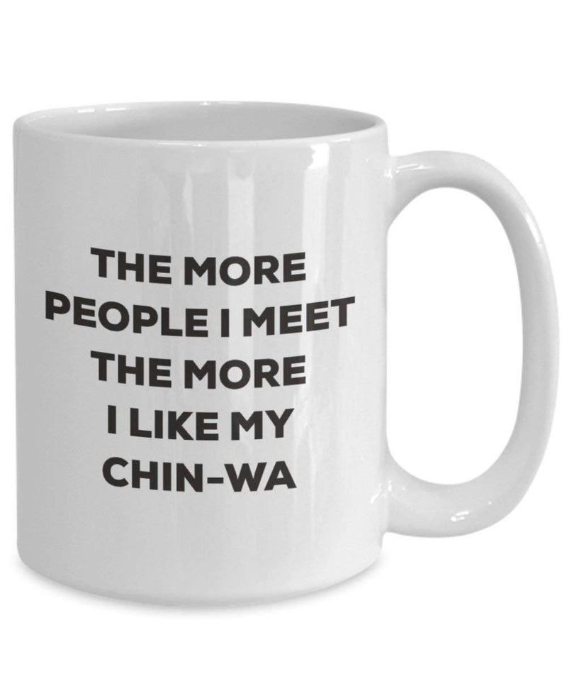 The more people I meet the more I like my Chin-wa Mug