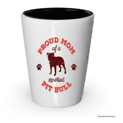 Spoiled Pitbull Shot Glass- Couples Dog Gifts (1, Red Text Mom)