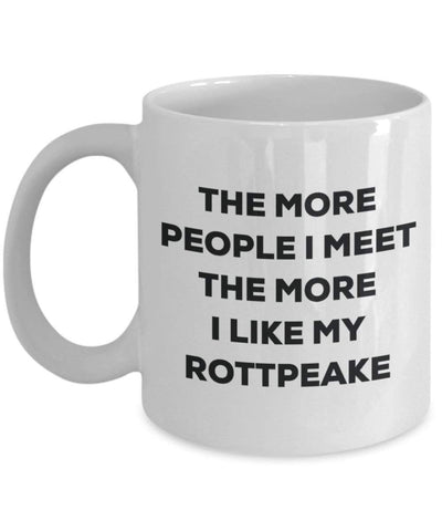 The more people I meet the more I like my Rottpeake Mug