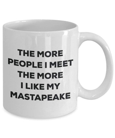 The more people I meet the more I like my Mastapeake Mug