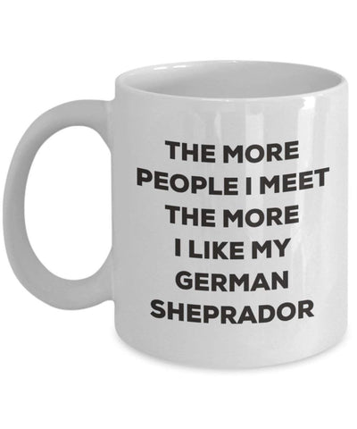 The More People I Meet The More I Like My German Sheprador Mug