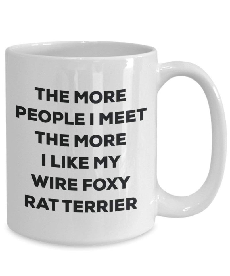 The more people i meet the more i Like My Wire Foxy Rat terrier mug – Funny Coffee Cup – Christmas Dog Lover cute GAG regalo idea 15oz Infradito colorati estivi, con finte perline