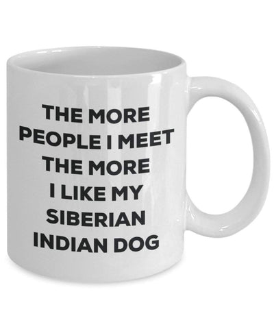 The more people i meet the more i Like My Siberian indiano Dog mug – Funny Coffee Cup – Christmas Dog Lover cute GAG regalo idea 15oz Infradito colorati estivi, con finte perline