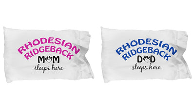 DogsMakeMeHappy Rhodesian Ridgeback Mom and Dad Pillowcases (Mom)