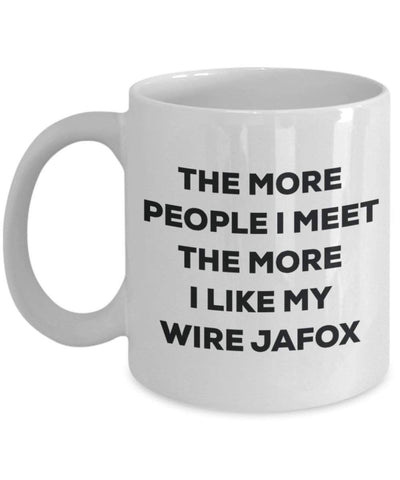 The more people i meet the more i Like My Wire Jafox mug – Funny Coffee Cup – Christmas Dog Lover cute GAG regalo idea 11oz Infradito colorati estivi, con finte perline