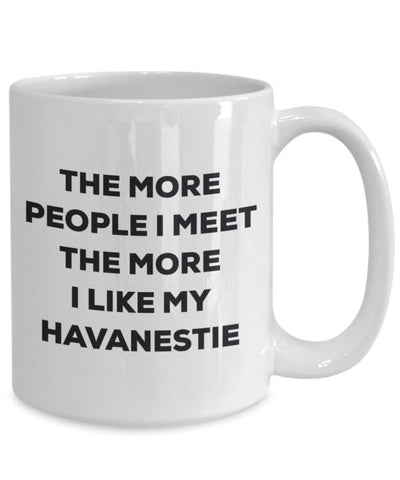 The more people I meet the more I like my Havanestie Mug