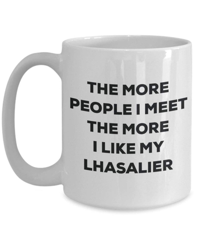 The more people I meet the more I like my Lhasalier Mug