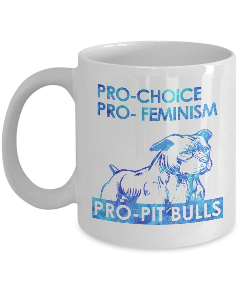 PRO-Choice- Feminism- Pit bulls unique Coffee mug gifts idea