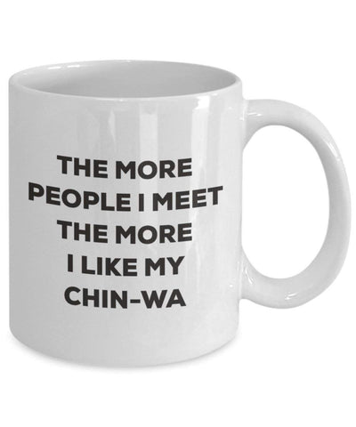 The more people I meet the more I like my Chin-wa Mug