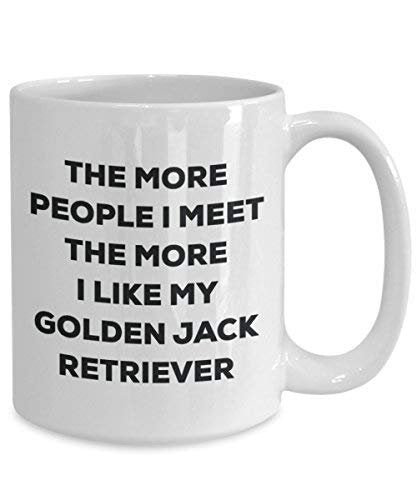 The More People I Meet The More I Like My Golden Jack Retriever Mug