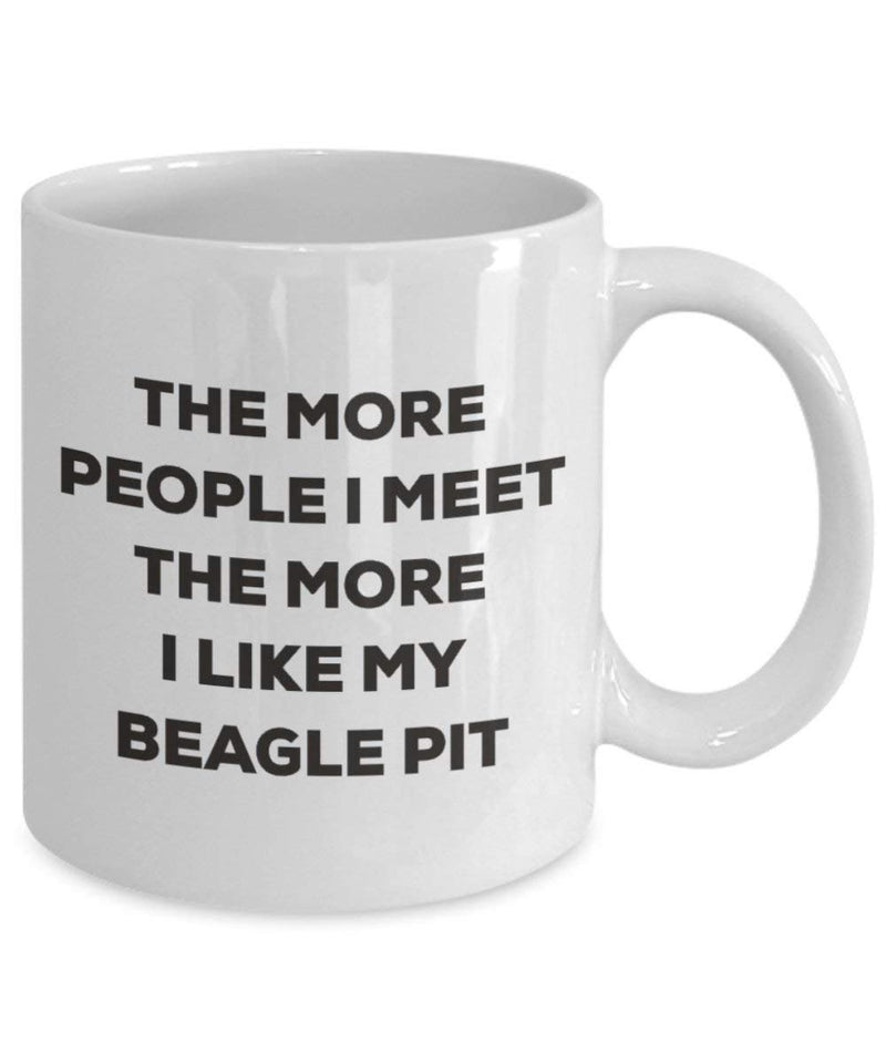 The more people I meet the more I like my Beagle Pit Mug