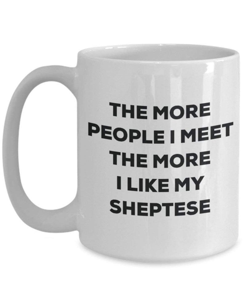 The more people I meet the more I like my Sheptese Mug