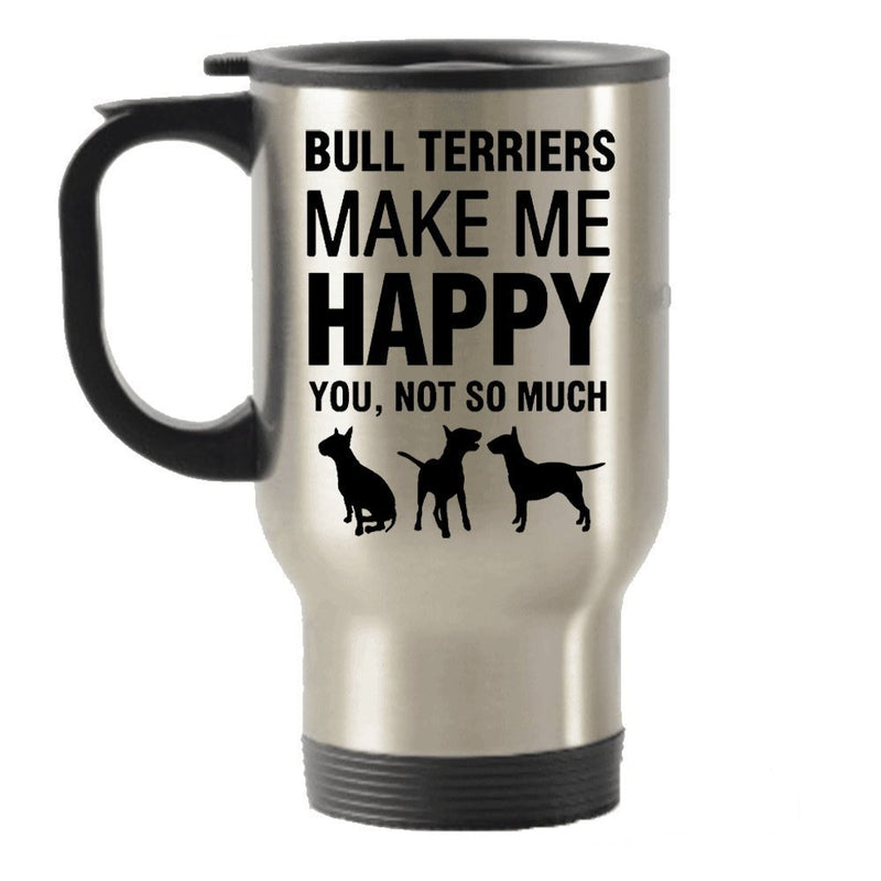 Bull Terriers Make Me Happy