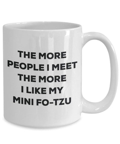 The more people I meet the more I like my Mini Fo-tzu Mug