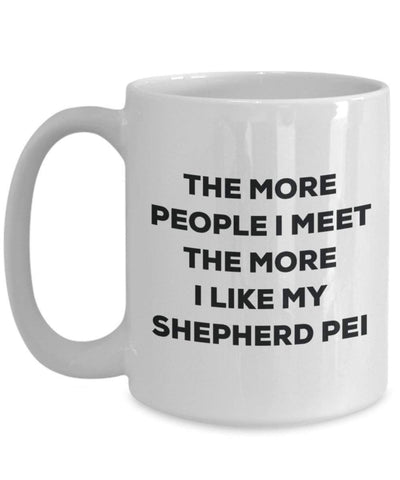 The more people I meet the more I like my Shepherd Pei Mug